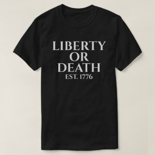 Freiheit oder Tod EST. 1776 T-Shirt