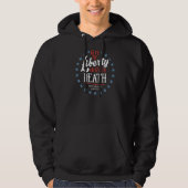 Freiheit oder Tod vorzugsweise 4. Juli Hoodie (Vorderseite)
