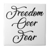 Freiheit über Angst Fliese (Vorderseite)