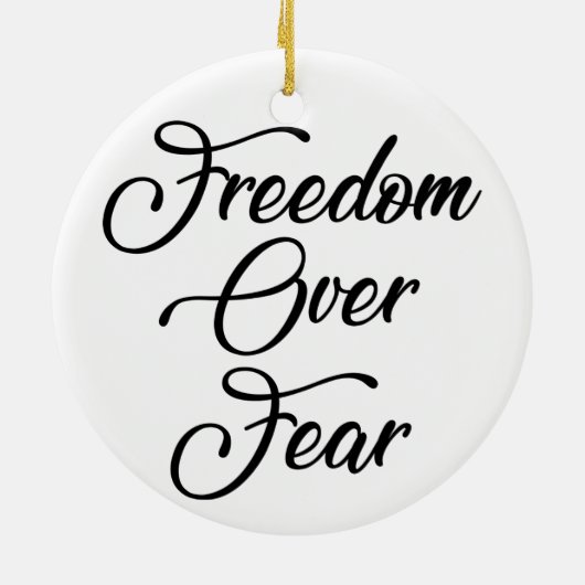 Freiheit über Angst Keramik Ornament (Hinten)