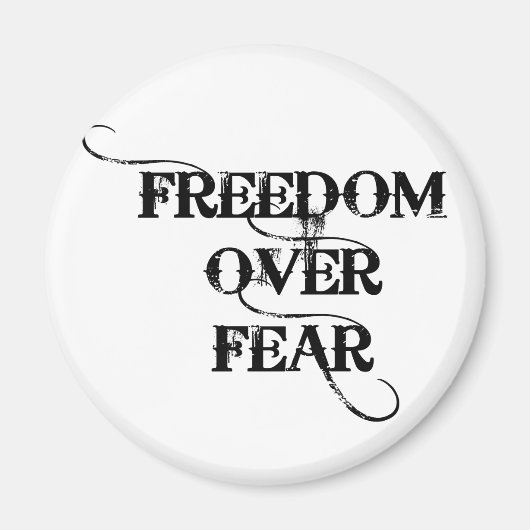 Freiheit über Angst Magnet (Vorne)