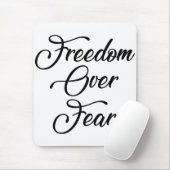Freiheit über Angst Mousepad (Mit Mouse)
