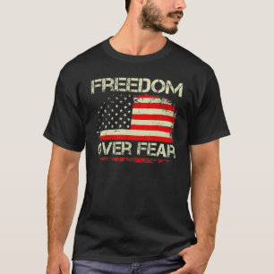 Freiheit über Angst Patriotische Flagge der USA is T-Shirt
