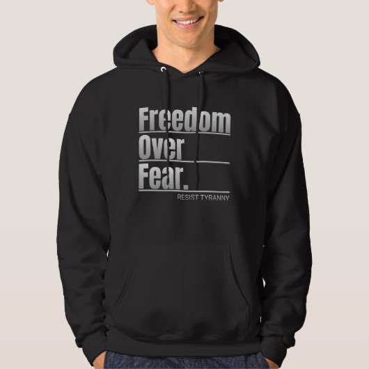 Freiheit über Angst - Tyrannei-Aussage Hoodie (Vorderseite)