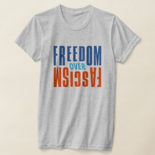 Freiheit Über Faschismus-Shirt T-Shirt