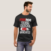 Freiheit über Zwang Keine Mandate kein Impfstoff g T-Shirt (Vorne ganz)