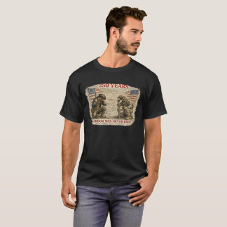 Freiheit war niemals kostenlos T-Shirt