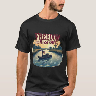 Freiheit wie der Mississippi T-Shirt