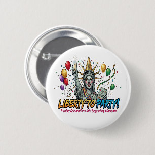 Freiheit zur Party Statue of Liberty-Feier  Button