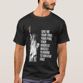 Freiheitsstatue Gebt Mir Eure Müden Euren Armen La T-Shirt