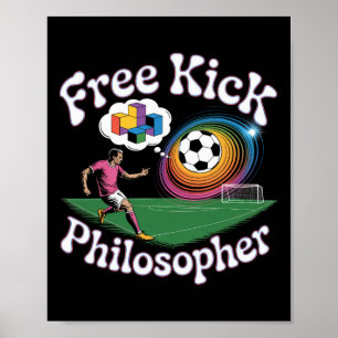 Freistoß Philosoph Fußball Mathe Humor Poster