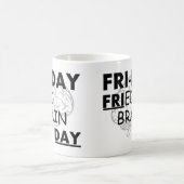 Freitag: Gebratener Gehirn-Tag Kaffeetasse (Mittel)