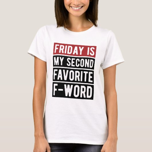 Freitag Gefühl Zitat T-Shirt (Vorderseite)