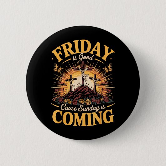 Freitag ist Gut Sonntag kommt Christlich Button (Vorderseite)