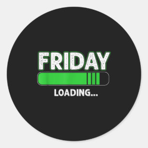 Freitag Loading Load Wochenende Party Kostenlose D Runder Aufkleber