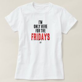 Freitag Motto Lustiges Wochenend-Humor-Shirt T-Shirt