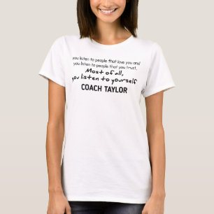 Freitagabendlicht, Coach Taylor, hör zu, weise Wor T-Shirt