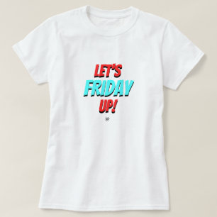 Freitagsstimmung (Let's Friday Up!) v1.1 T-Shirt
