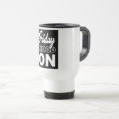 Freitagsstimmung Reisebecher (VorderseiteRechts)