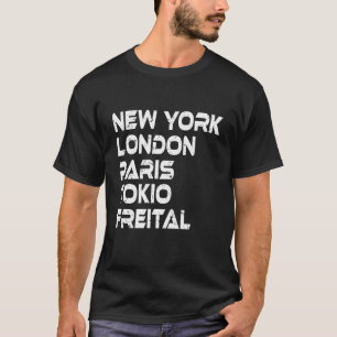 Freital New York London Tokio Paris T-Shirt