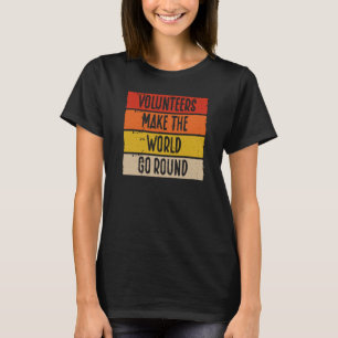 Freiwillige für Backprint machen die Welt zum Volu T-Shirt
