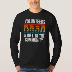Freiwillige für Rückkopplungen A an die Gemeinscha T-Shirt