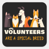 Freiwillige sind ein spezieller Hunderettungshelfe Quadratischer Aufkleber (Vorderseite)