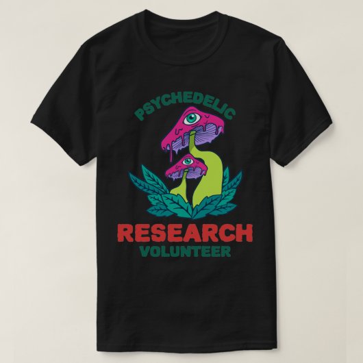 Freiwilliger für psychedelische Forschung 34 T-Shirt (Design vorne)