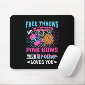 Freiwürfe oder rosa Schleifen Dein Bruder liebt di Mousepad (Mit Mouse)