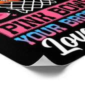 Freiwürfe oder rosa Schleifen Dein Bruder liebt di Poster (Ecke)