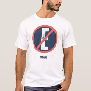 Fremont - Nein E T-Shirt