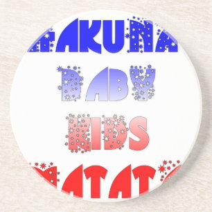 French Baby Kids Hakuna Matata.png Getränkeuntersetzer