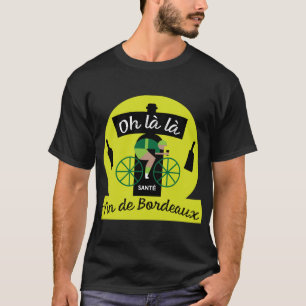 French Bordeaux T - Shirt