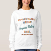 French Bull Dog Novelty Sweater Sweatshirt (Vorderseite)