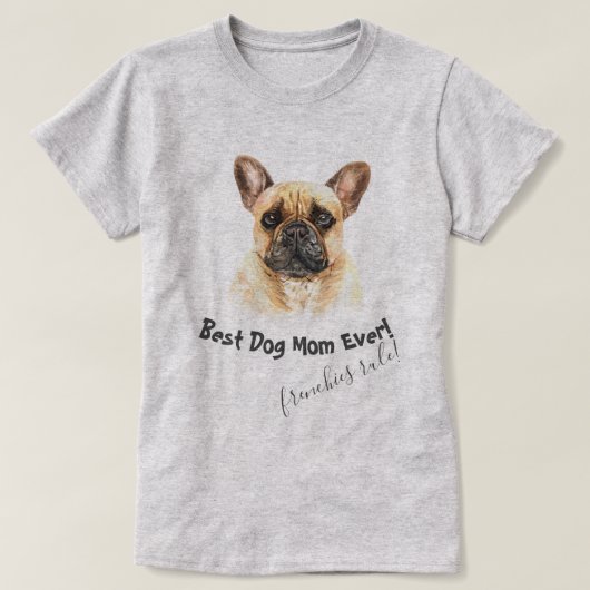 French Bulldog Beste Hündin Mama je T-Shirt (Design vorne)