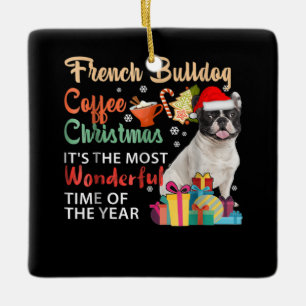 French Bulldog Coffee Christmas It's Wonderful Keramikornament