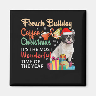 French Bulldog Coffee Christmas It's Wonderful Magnet
