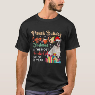 French Bulldog Coffee Christmas It's Wonderful T-Shirt