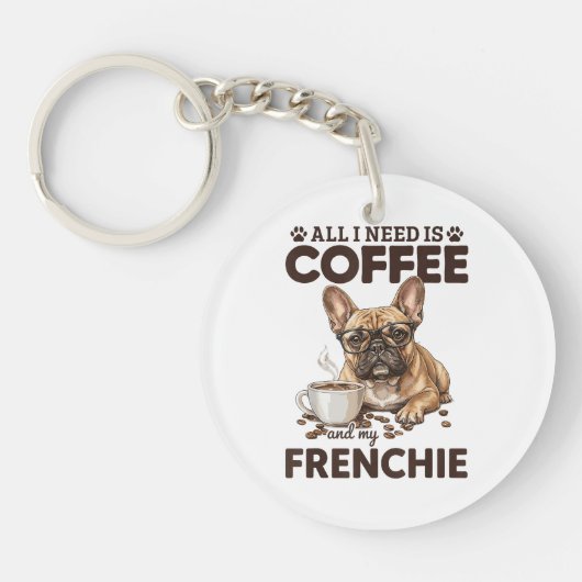 French Bulldog Coffee Frenchie Dog Schlüsselanhänger (Vorderseite)