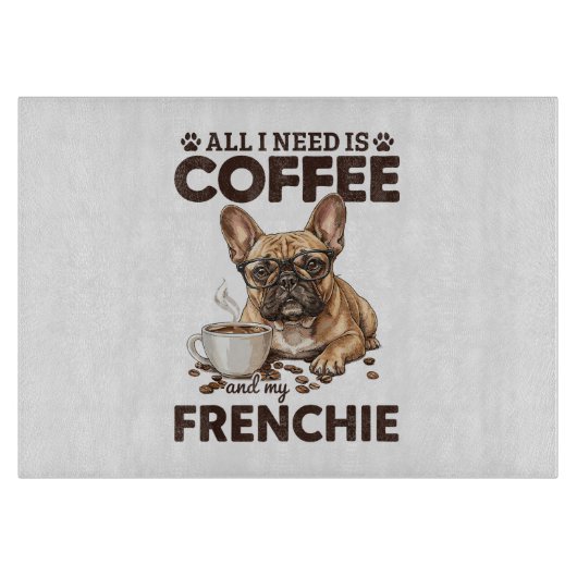 French Bulldog Coffee Frenchie Dog Schneidebrett (Vorderseite)