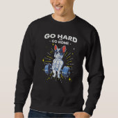 French Bulldog Dog Weightlifting Go Hard or Go Hom Sweatshirt (Vorderseite)