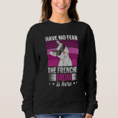 French bulldog for a Frenchie mom Sweatshirt (Vorderseite)