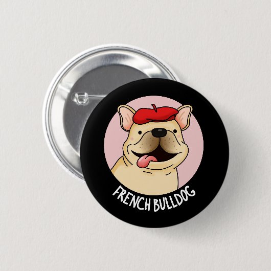 French Bulldog Funny Dog Pun Dark BG Button (Vorne & Hinten)