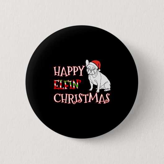 French Bulldog Funny Santa Hat Happy Elfin Christm Button (Vorderseite)