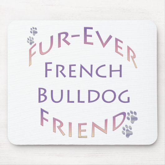 French Bulldog Furever Mousepad (Vorne)