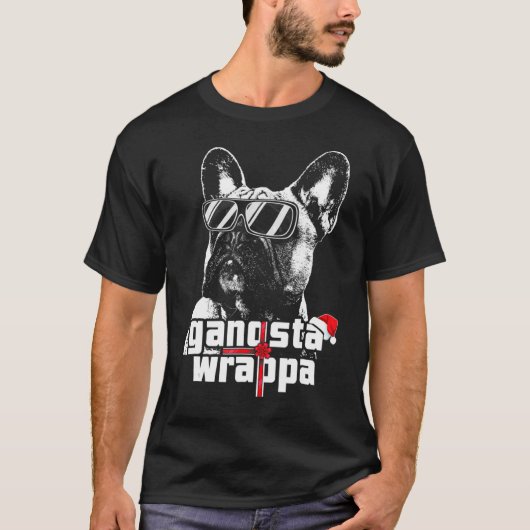 French Bulldog Gangsta Wrapper T-Shirt (Vorderseite)