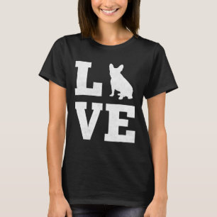 French Bulldog I Liebe French Bulldog T-Shirt