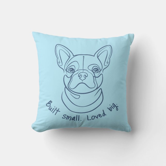 French Bulldog Line Art. Built Small. Loved Big. Kissen (Vorderseite)