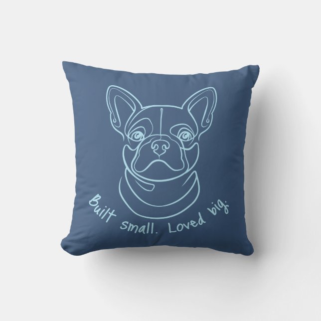 French Bulldog Line Art. Built Small. Loved Big. Kissen (Vorderseite)