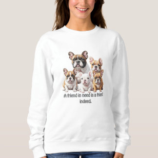 French Bulldog lustige Freunde Bulldoggen Sweatshirt